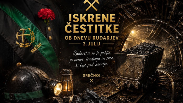 ČESTITAMO OB DNEVU RUDARJEV - 3. JULIJ